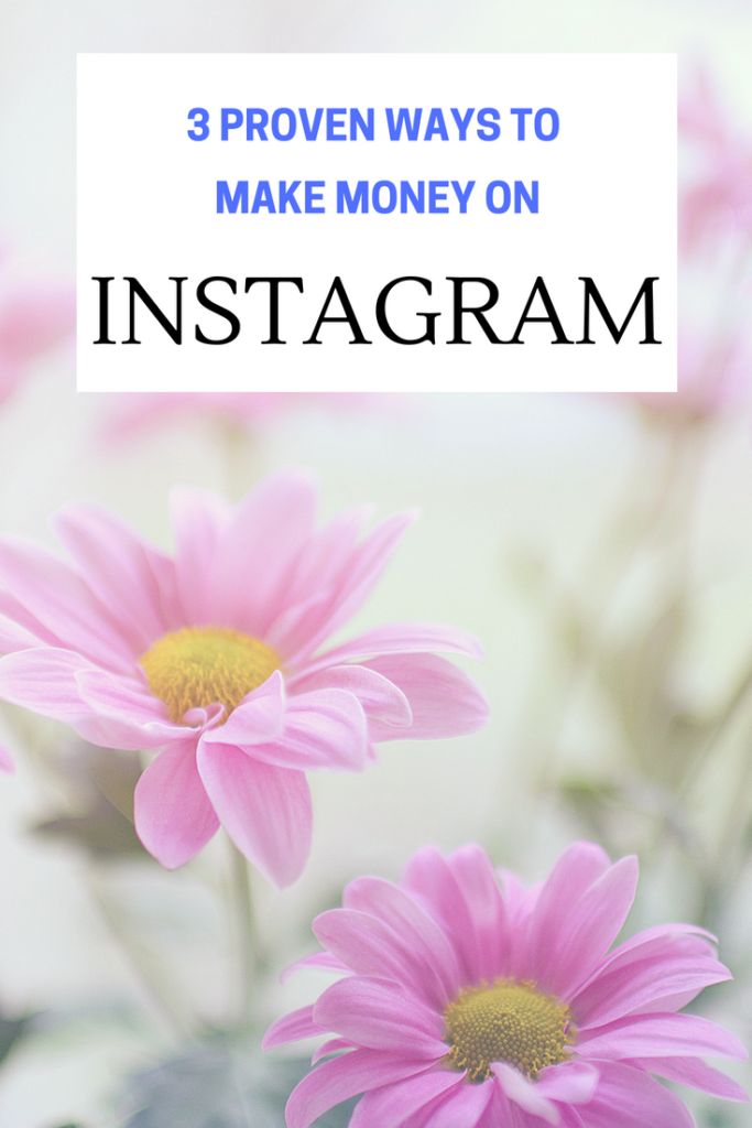 3 proven ways to make money on Instagram